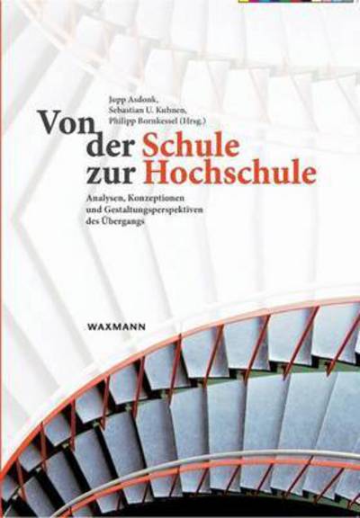 Cover for Von der Schule zur Hochschule: Analysen, Konzeptionen und Gestaltungsperspektiven des UEbergangs (Paperback Book) (2015)