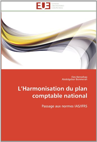 Cover for Abdelgebar Benmerah · L'harmonisation Du Plan Comptable National: Passage Aux Normes Ias / Ifrs (Paperback Book) [French edition] (2018)