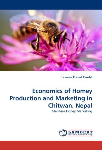 Cover for Laxman Prasad Paudel · Economics of Homey Production and Marketing in Chitwan, Nepal: Mellifera Honey Marketing (Paperback Book) (2011)