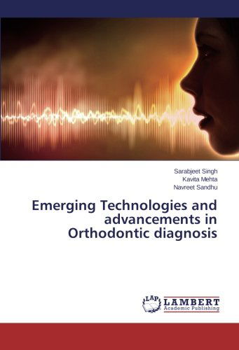 Cover for Navreet Sandhu · Emerging Technologies and Advancements in Orthodontic Diagnosis (Paperback Book) (2014)