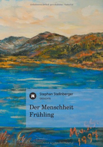 Cover for Stephan Stellnberger · Der Menschheit Fr Hling (Innbunden bok) [German edition] (2012)