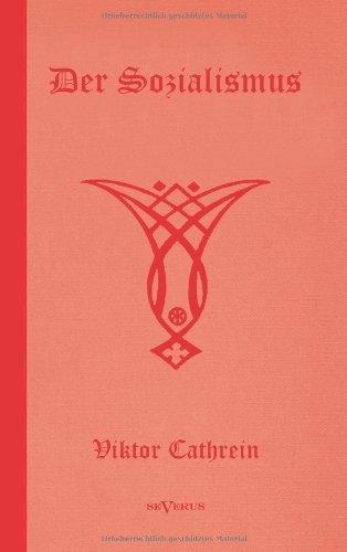Cover for Victor Cathrein · Der Sozialismus. Eine Untersuchung Seiner Grundlagen Und Seiner Durchfuhrbarkeit (Paperback Book) [German edition] (2013)
