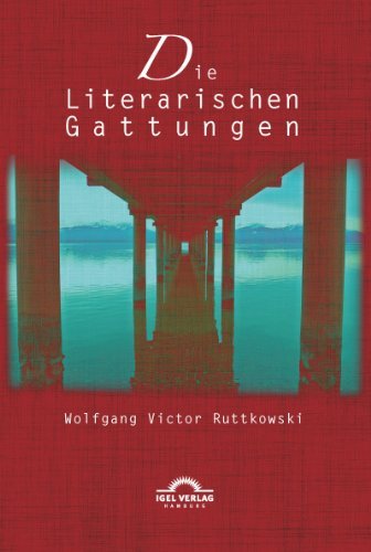 Cover for Wolfgang Victor Ruttkowski · Die Literarischen Gattungen: Reflexionen Uber Eine Modifizierte Fundamentalpoetik (Paperback Book) [German, Ungekürzte Ausgabe. edition] (2014)