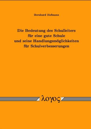 Cover for Bernhard Hofmann · Die Bedeutung Des Schulleiters Fur Eine Gute Schule Und Seine Handlungsmoglichkeiten Fur Schulverbesserungen (Paperback Book) (2002)