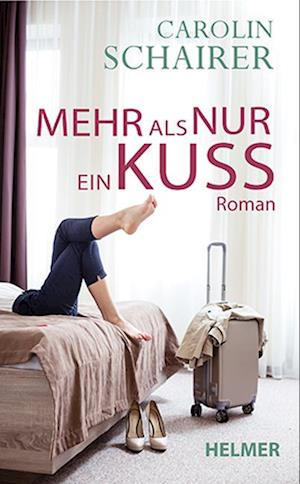 Mehr als nur ein Kuss - Carolin Schairer - Książki - Ulrike Helmer Verlag - 9783897414891 - 30 września 2024