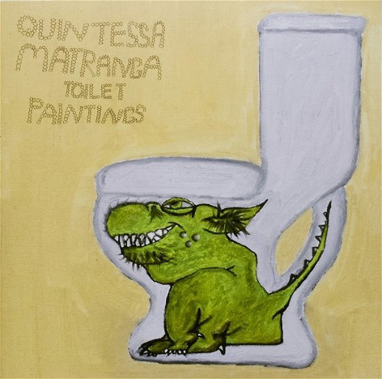 Quintessa Matrangra · Toilet Paintings (Pocketbok) (2018)