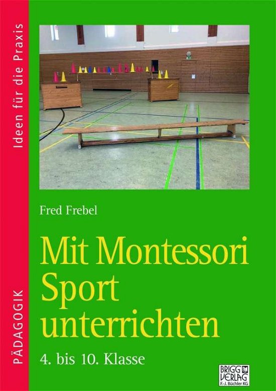 Cover for Frebel · Mit Montessori Sport unterrichte (Bog)