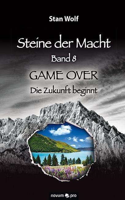 Steine der Macht - Game Over - Wolf - Boeken -  - 9783990487891 - 