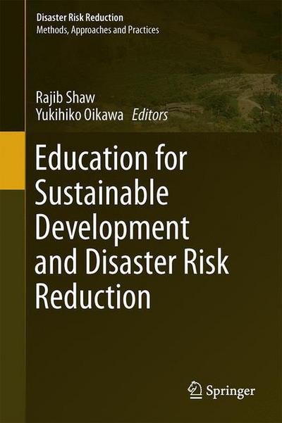 Cover for Rajib Shaw · Education for Sustainable Development and Disaster Risk Reduction - Disaster Risk Reduction (Inbunden Bok) [2014 edition] (2014)
