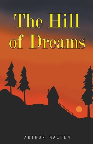Cover for Arthur Machen · The Hill of Dreams (Paperback Book) (2021)