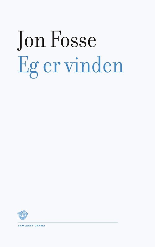 Cover for Fosse Jon · Eg er vinden : skodespel (Gebundesens Buch) (2008)