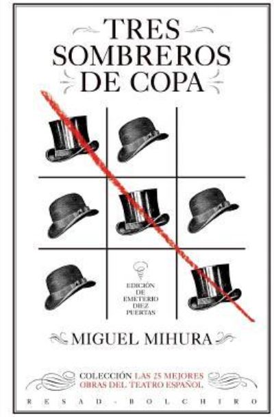 Cover for Miguel Mihura · Tres sombreros de copa (Taschenbuch) (2016)