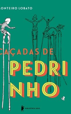 Cover for Monteiro Lobato · Cacadas de Pedrinho Edicao Luxo (Hardcover Book) (2021)