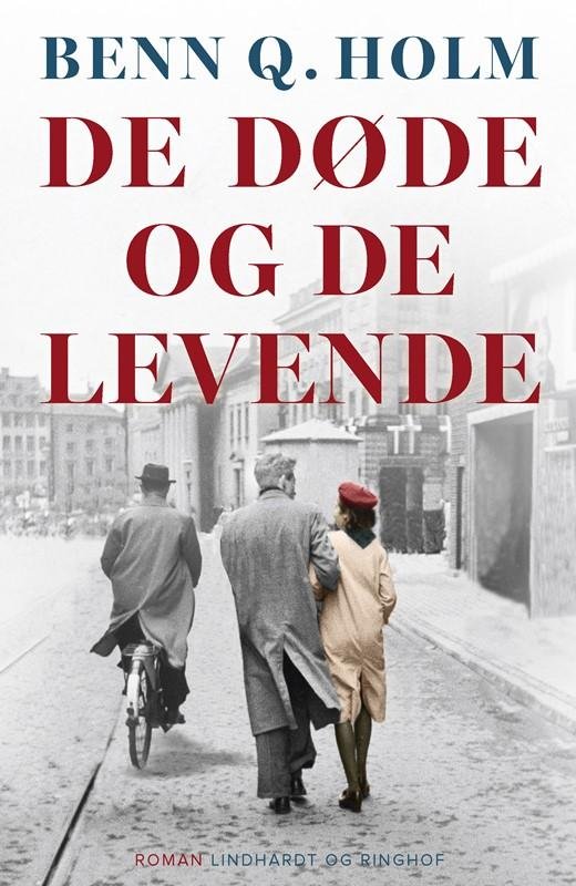 Cover for Benn Q. Holm · De døde og de levende (Bound Book) [1e uitgave] (2016)