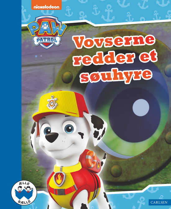 Cover for ViacomCBS · Ælle Bælle: Vovserne redder et søuhyre - Paw Patrol (Bound Book) [1º edição] (2024)