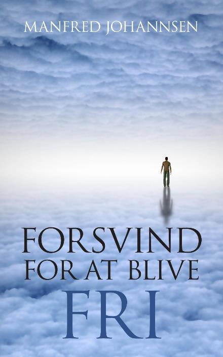 Cover for Manfred Johannsen · Forsvind for at Blive Fri (Paperback Book) (2022)