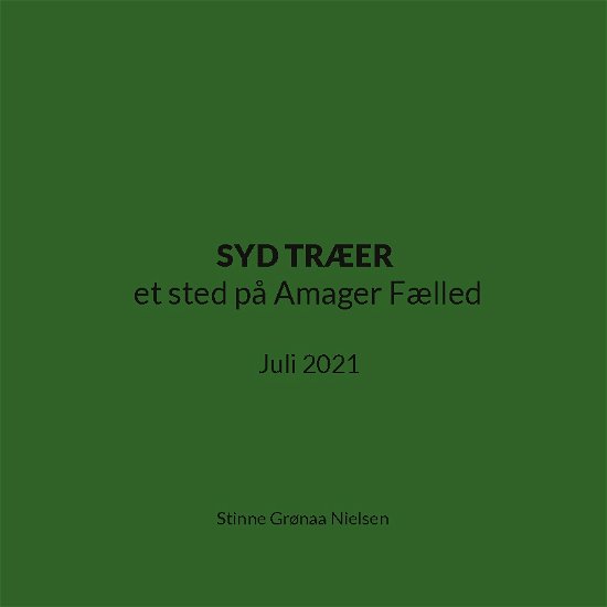 Cover for Stinne Grønaa Nielsen · SYD TRÆER et sted på Amager Fælled (Paperback Book) [1th edição] (2023)