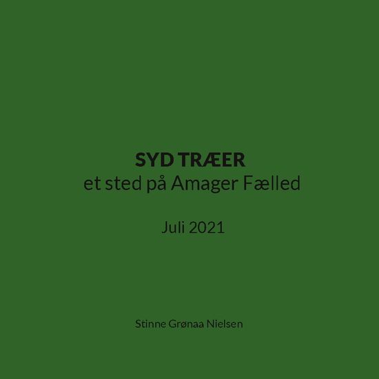 Cover for Stinne Grønaa Nielsen · SYD TRÆER et sted på Amager Fælled (Paperback Book) [1. wydanie] (2023)