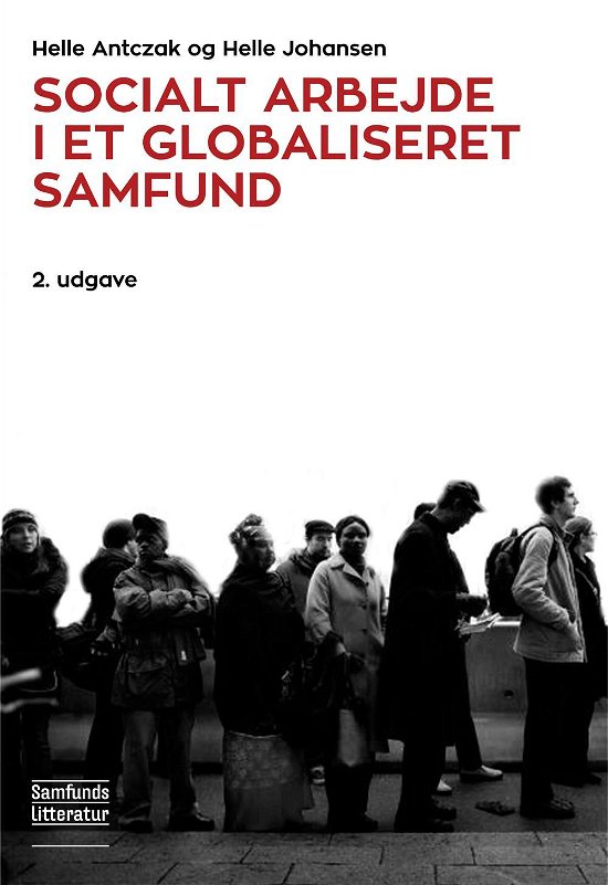 Cover for Helle Antczak og Helle Jørgensen · Socialt arbejde i et globaliseret samfund (Heftet bok) [2. utgave] (2015)