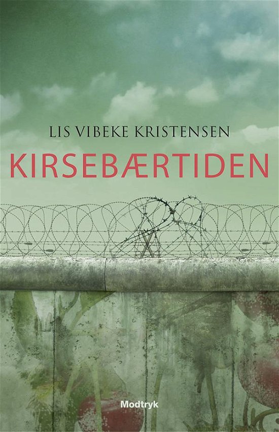 Cover for Lis Vibeke Kristensen · Kirsebærtiden (Hæftet bog) [3. udgave] (2014)