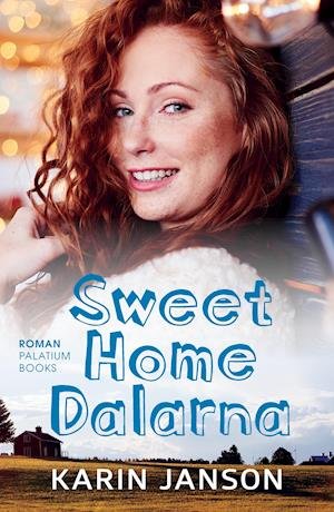 Cover for Karin Janson · Sweet Home Dalarna (Sewn Spine Book) [1e uitgave] (2021)