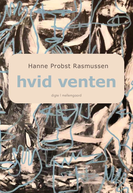 Hanne Probst Rasmussen · Hvid venten (Sewn Spine Book) [1º edição] (2023)