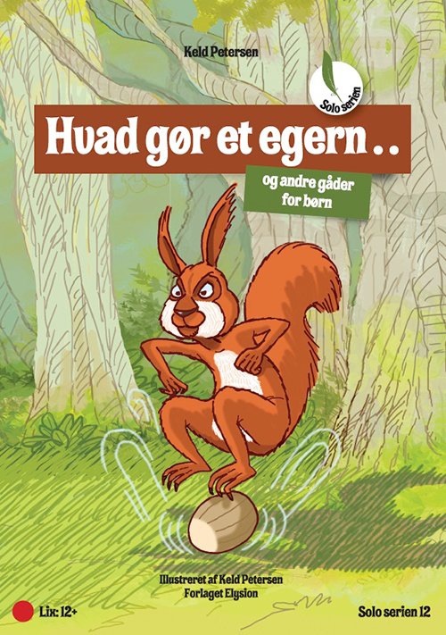 Cover for Keld Petersen · Solo serien 12: Hvad gør et egern..? (Sewn Spine Book) [1st edition] (2014)