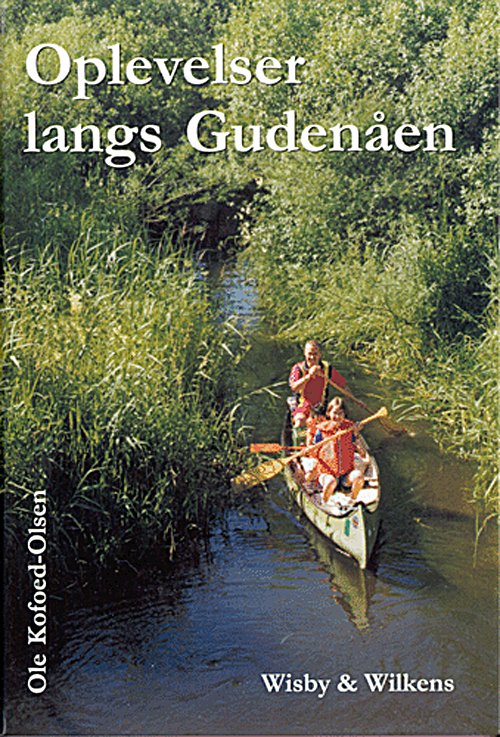 Cover for Ole Kofoed-Olsen · Oplevelser langs Gudenåen (Bound Book) [1st edition] [Indbundet] (2000)