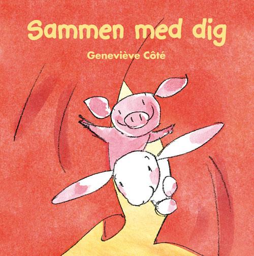 Cover for Geneviève Côté · Sammen med dig (Gebundesens Buch) [1. Ausgabe] [Hardback] (2014)