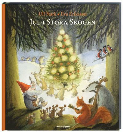 Adventsbok: Jul i Stora Skogen - Ulf Stark - Bøker - Rabén & Sjögren - 9789129692891 - 4. desember 2014