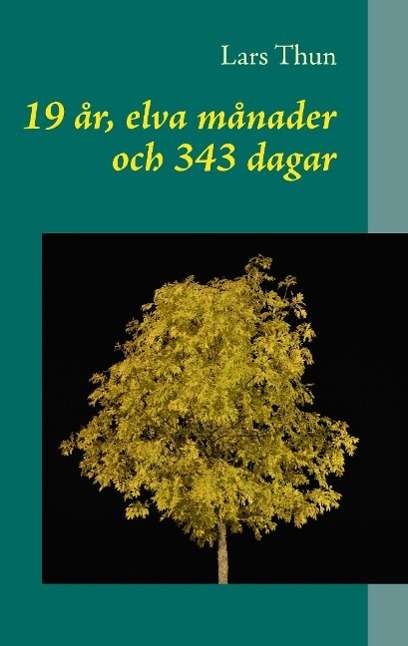 Cover for Lars Thun · 19 år, elva månader och 343 dagar (Paperback Book) (2014)