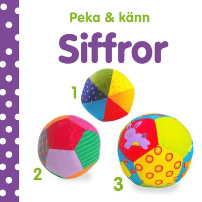 Peka och känn - Siffror - Dawn Sirett - Bøger - Lind & Co - 9789179035891 - 16. september 2021