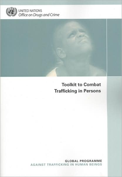 Cover for United Nations: Office on Drugs and Crime · Toolkit to Combat Trafficking in Persons: Global Programme Against Trafficking in Human Beings (Paperback Book) (2008)