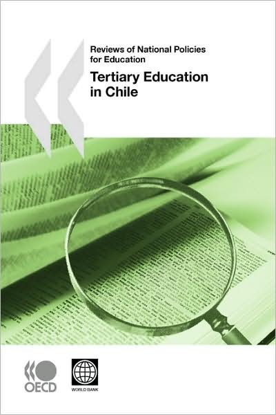 Cover for Oecd Organisation for Economic Co-operation and Develop · Reviews of National Policies for Education Reviews of National Policies for Education: Tertiary Education in Chile (Pocketbok) (2009)
