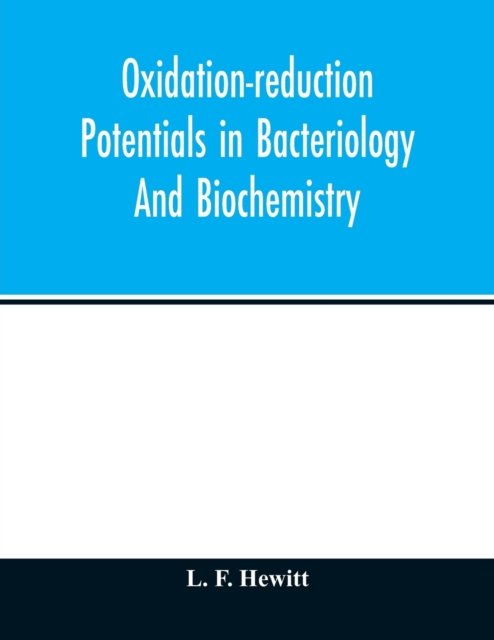 Cover for L F Hewitt · Oxidation-reduction potentials in bacteriology and biochemistry (Paperback Book) (2020)