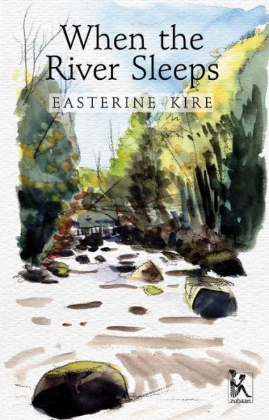 Cover for Easterine Kire · When the River Sleeps (Paperback Book) (2015)