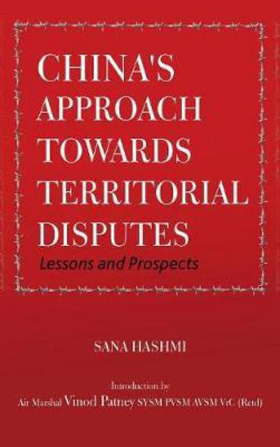 Cover for Sana Hashmi · China's Approach towards Territorial Disputes (Hardcover Book) (2016)