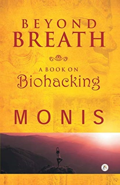 Cover for Monis · Beyond Breath a Book on Biohacking (Paperback Bog) (2018)