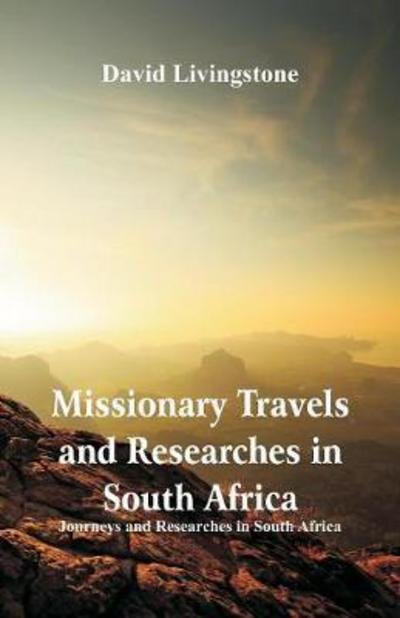 Cover for David Livingstone · Missionary Travels and Researches in South Africa (Taschenbuch) (2018)