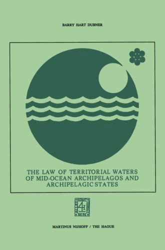 Barry Hart Dubner · The Law of Territorial Waters of Mid-Ocean Archipelagos and Archipelagic States (Paperback Book) (1976)