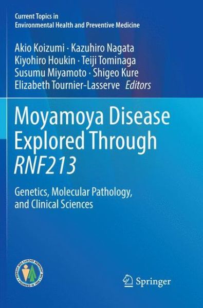 Cover for Moyamoya Disease Explored Through RNF213 (Book) [Softcover reprint of the original 1st ed. 2017 edition] (2018)