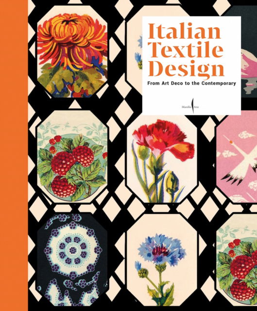 Italian Textile Design: From Art Deco to the Contemporary - Vittorio Linfante / Massimo Zanella - Books - Marsilio - 9791254630891 - November 16, 2023