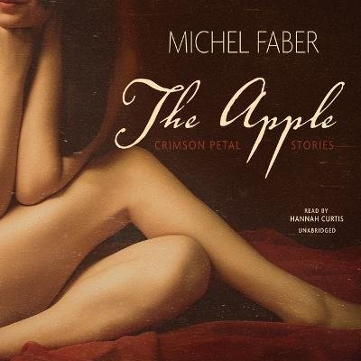Cover for Michel Faber · The Apple (CD) (2022)