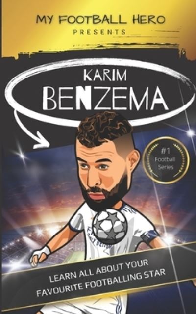 Cover for Rob Green · My Football Hero: Karim Benzema: Learn all about your favourite football star - My Football Hero - Football Biographies for Kids (Paperback Book) (2023)