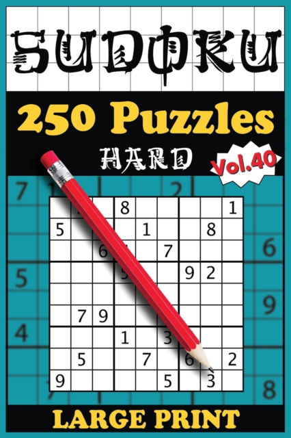 Cover for Sebastian Arthaber · 250 Hard Sudoku Puzzles with solutions: Volume 40 - Sudoku Madness Series! (Taschenbuch) (2022)