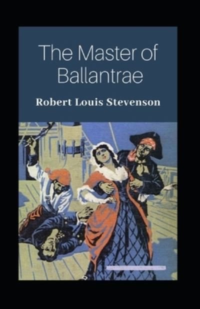 Cover for Robert Louis Stevenson · The Master of Ballantraes Illustrated (Paperback Book) (2022)