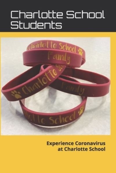 Coronavirus: Experience Coronavirus at Charlotte School - Christian Arnold - Books - Independently Published - 9798450017891 - August 7, 2021