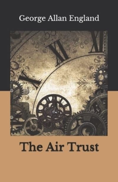 Cover for George Allan England · The Air Trust (Paperback Bog) (2020)