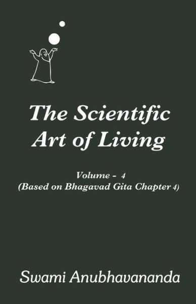 Cover for Swami Anubhavananda · Scientific Art of Living Volume 4 (Paperback Book) (2020)