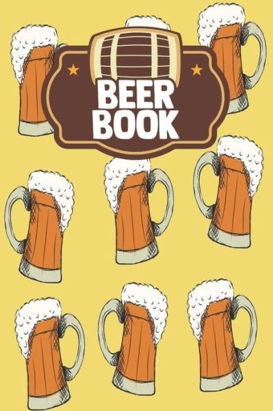Beer Book - Beer Drinking Press - Books - Independently Published - 9798608773891 - February 3, 2020